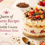Queen of Desserts Recipe